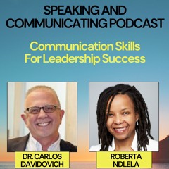 Communication Skills For Leadership Success w/ Dr. Carlos Davidovich