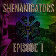 Shenanigators :: Episode I (Max-Saturation)