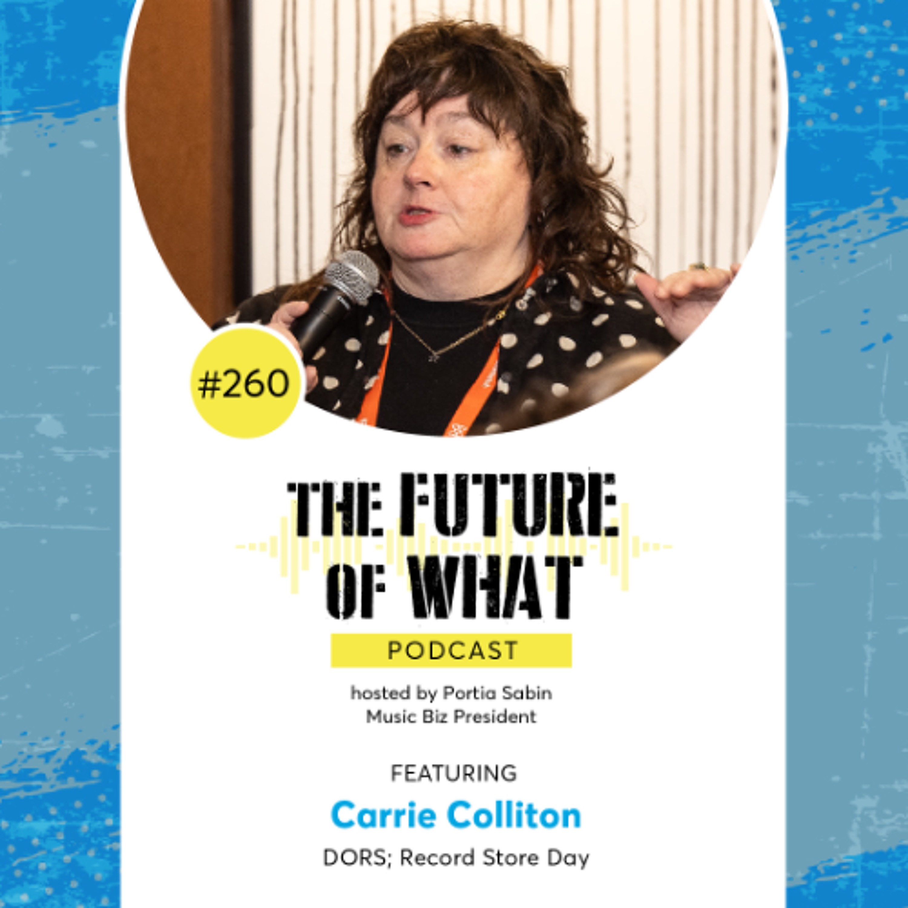 Episode #260 — Dissecting the State of Physical Music: A Conversation with Carrie Colliton @ Music Biz 2025!