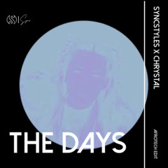 SYNCSTYLES x CHRYSTAL - The Days (AFROTECH EDIT)