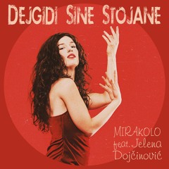 Dejgidi Sine Stojane (feat. Jelena Dojčinović)