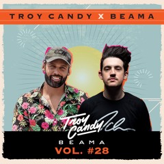 Troy Candy Mixtape Vol.28 Ft. Beama