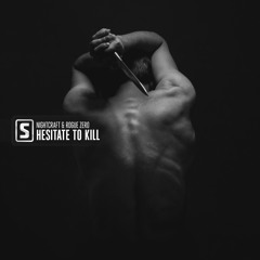 Nightcraft & Rogue Zero - Hesitate To Kill