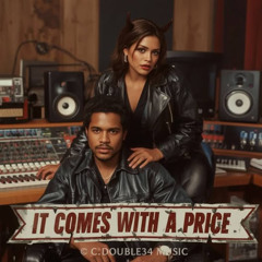 It Comes With A Price (C. Double34 Music, vocals)