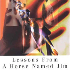 FREE EBOOK 💘 Lessons from a Horse Named Jim: A Clinical Trials Manual from the Duke