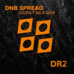 DNB Spread 7K Guest Mix : DRZ