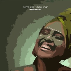 Terra Elle Ft Soul Star - Maqondana (Masšh Astral Remix)
