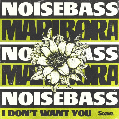 Noisebass - Maribora (I Don't Want You)
