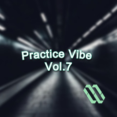 Sancho - Practice Vibe Vol.7