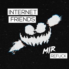 1NT3RN3T FR13ND5 [MIR RE-FUCK]