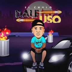 El Chulo - Dale Uso