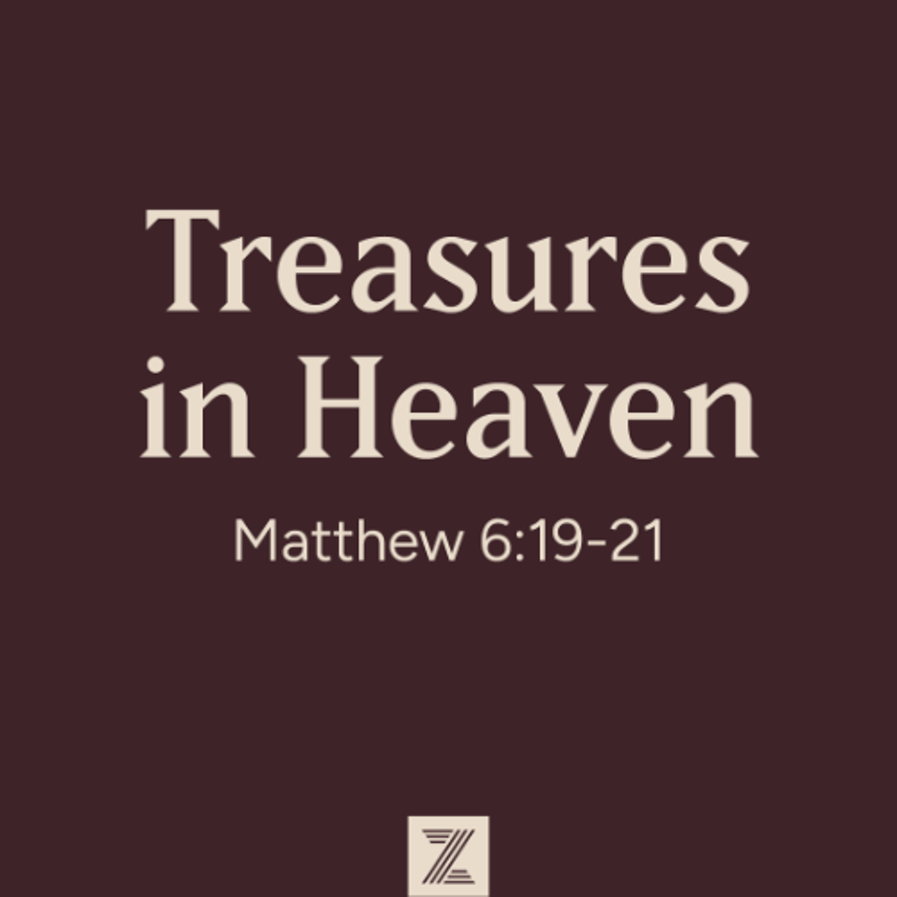 Treasures in Heaven| Matthew 6:19-21 episode artwork