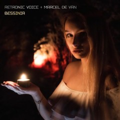 Retronic Voice & Marcel de Van - Bessinia (Magic Voice Version)