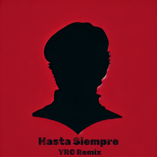 YRO - Hasta Siempre (Remix)