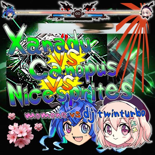momone vs dj twinturbo - Xanadu vs Canopus vs Nice Sprites