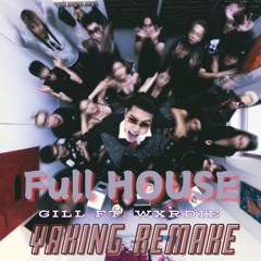 GILL (ft. ‪@wxrdie‬ & ‪@MachiotOfficial‬) - FULL HOUSE  || YAKING 🦬 HYBRID TRAP REMAKE