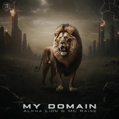 Alpha Lion & MC Raise - My Domain