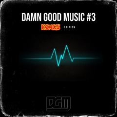 Damn Good Music #3 (Kongs Edition)