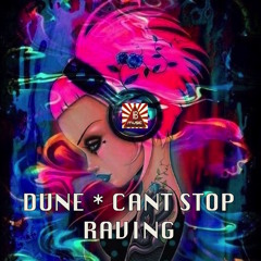 Dune - Can'T Stop Raving