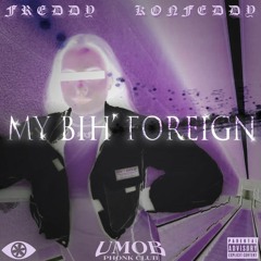 MY BIH FOREIGN (from WELCOME 2 DA PARTY EP)