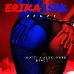 Erika Isac - Femei (GOTTI X ALEXUNDER Remix)