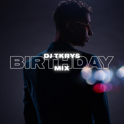 DJ TKRYS - Birthday Mix