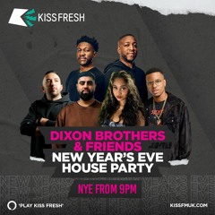 @KISSFRESH New Years Eve House Party w/ @thedixonbros