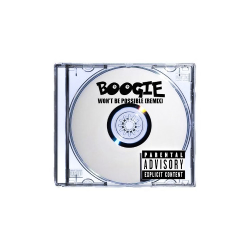 BOOGIE - Won't Be Possible (REMIX)
