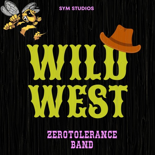 Stream WILD WEST (ZeroTolerance Band) by Zero Tolerance Band *ZTB
