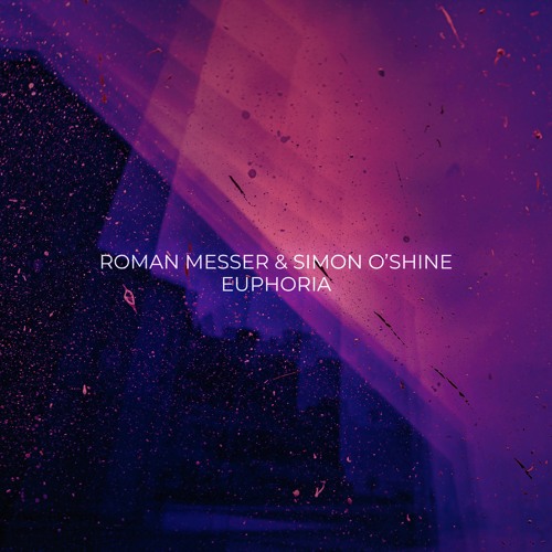 Roman Messer & Simon O'Shine - Euphoria