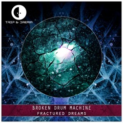 Broken Drum Machine - Fractured Dreams
