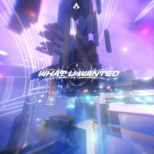 Flood + AViT + Emotionals - What u Wanted