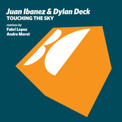 Juan Ibanez & Dylan Deck - Touching The Sky (Fabri Lopez Remix)