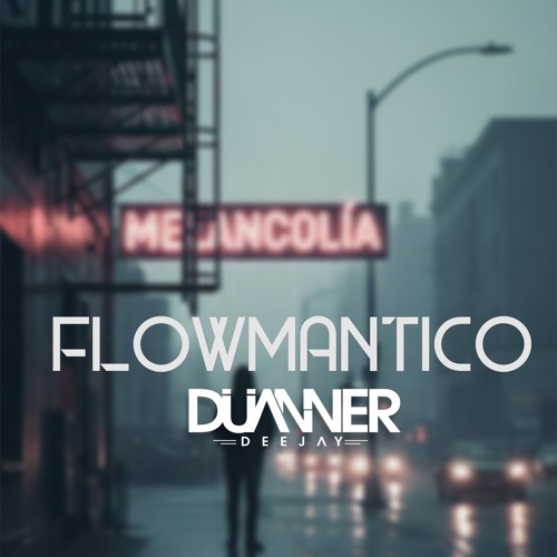 Flowmántico by DJ DUANNER