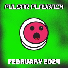 Pulsar Playback: February 2024