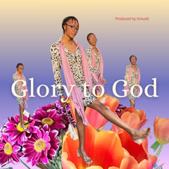 Glory to God 🙏🏾 prod. by Kmusik