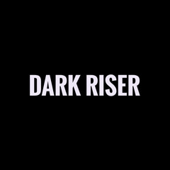 Dark Riser