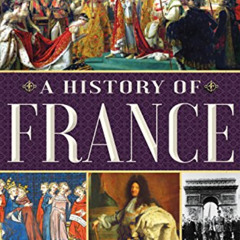 [Read] KINDLE 🗸 A History of France by  John Julius Norwich KINDLE PDF EBOOK EPUB