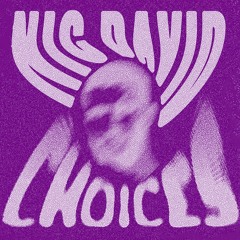 Premiere : Nic David - Choices (Bandcamp exclusive)
