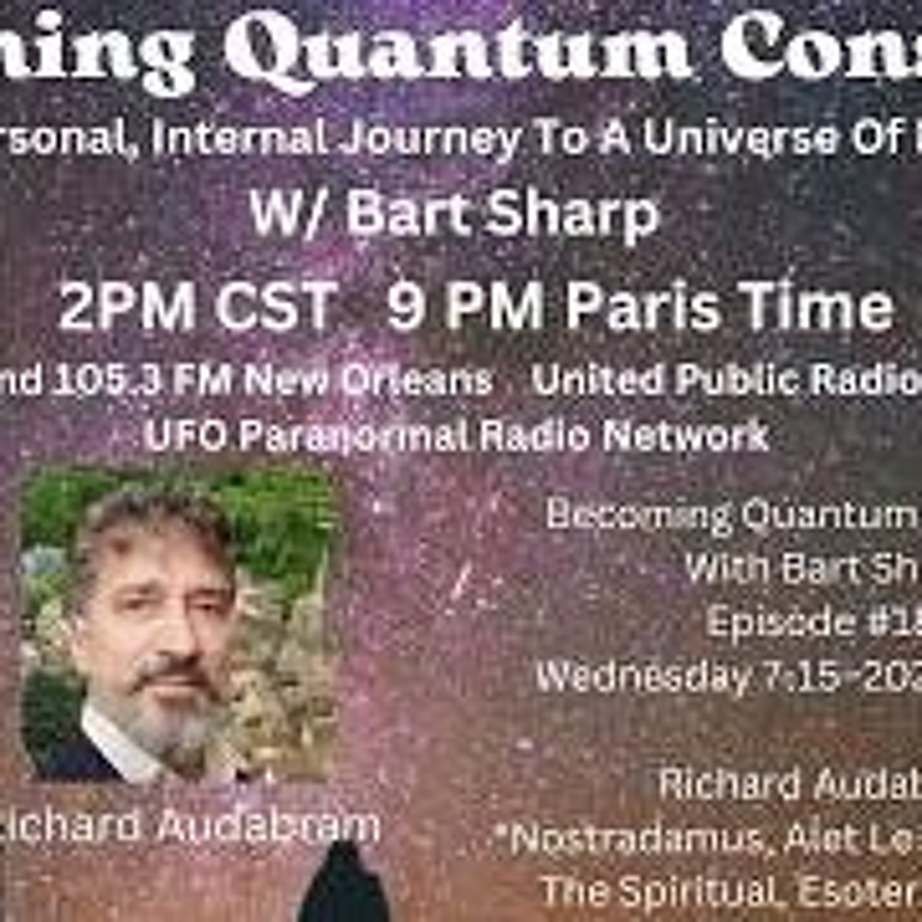 Becoming Quantum Conscious With Bart Sharp Episode #186 Wednesday 7-15–2026 2PM CST episode artwork