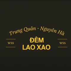 Đêm Lao Xao - Trung Quân Ft Nguyên Hà Official WOW Sunset Show 2021