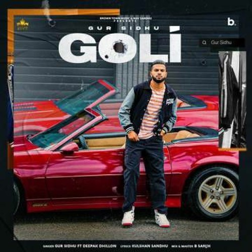 Goli Gur Sidhu Ft Deepak Dhillon
