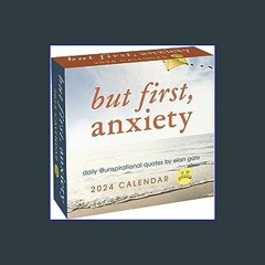 #^R.E.A.D 💖 Unspirational 2024 Day-to-Day Calendar: but first, anxiety PDF
