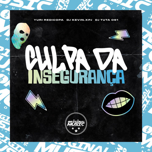 Culpa da Insegurança (feat. Yuri Redicopa)