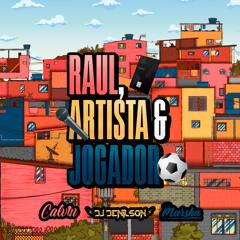 MC CALVIN E MARSHA - RAUL, ARTISTA E JOGADOR