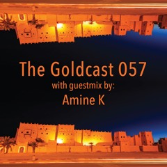 The Goldcast 057 (Jan 29, 2021) with guestmix by Amine K