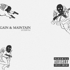 Gain & Maintain