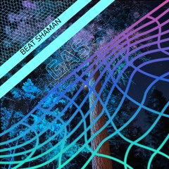 Beat Shaman - GAS