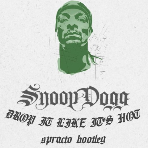 Snoop Dogg - Drop It Like Its Hot (Spracto's Tech House Bro Bootleg)