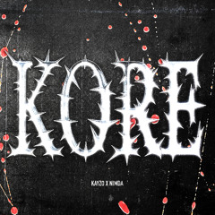 KAYZO x NIMDA - KORE